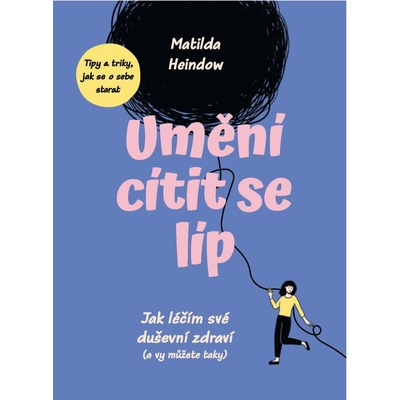 The Art Of Feeling Better - Matilda Heindow