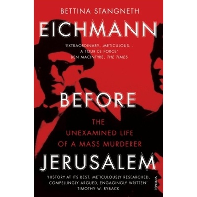 Eichmann Before Jerusalem - Stangneth Bettina