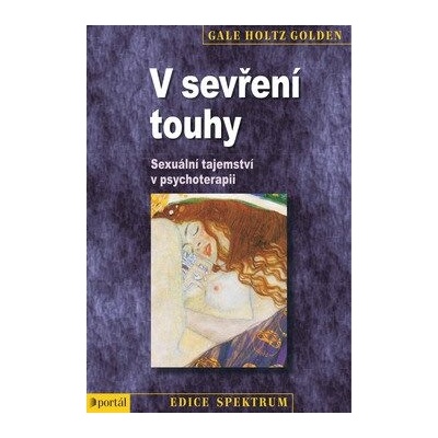 V sevření touhy: Sexuální tajemství v psychoterapii