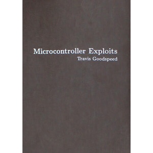 Microcontroller Exploits | Goodspeed, Travis (ISBN: 9781718503885)