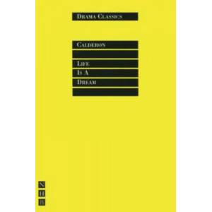 Life is a Dream | Pedro Calderon de la Barca, CALDERON (ISBN: 9781854591883)