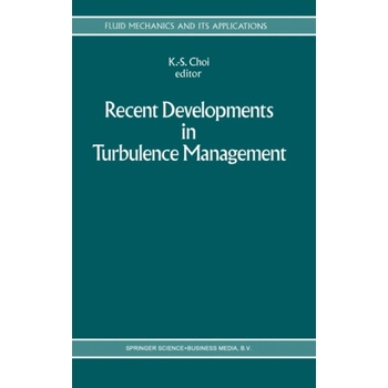 Recent Developments in Turbulence Management