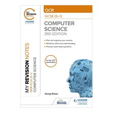 My Revision Notes: OCR GCSE 9-1 Computer Science, Third Edition Rouse George