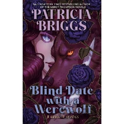 Blind Date with a Werewolf - Patricia Briggs