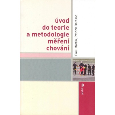 Úvod do teorie a metodologie měření chování - Paul Martin, Patrick Bateson