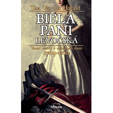 Biela pani z Levoče - Tina Van der Holland