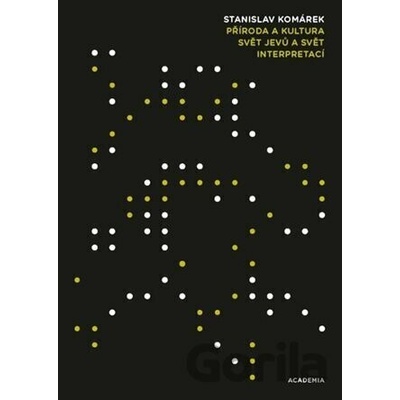 Příroda a kultura - Stanislav Komárek