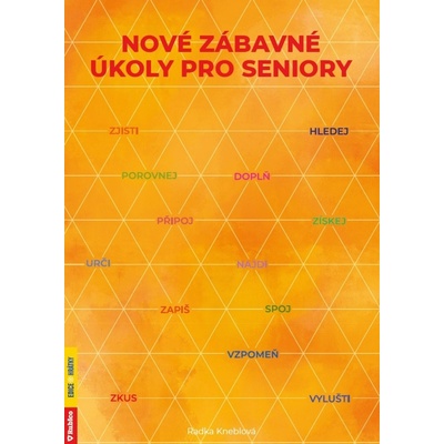 Nové zábavné úkoly pro seniory - Radka Kneblová