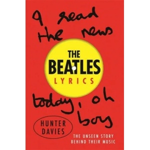 Beatles Lyrics | Hunter Davies, The Beatles (ISBN: 9781474606875)