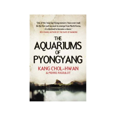 Aquariums of Pyongyang Chol-Hwan Kang