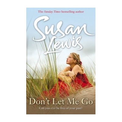 Don't Let Me Go - Susan Lewis