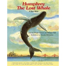 Humphrey the Lost Whale: A True Story Tokuda WendyPaperback