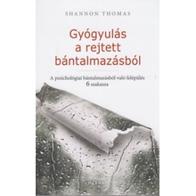 Gyógyulás a rejtett bántalmazásból - A pszichológiai bántalmazásból való felépülés 6 szakasza