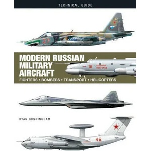 Modern Russian Military Aircraft | Ryan Cunningham (ISBN: 9781838862015)