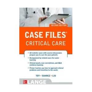 Case Files Critical Care, Second Edition | Eugene Toy, Terrence Liu, Manuel Suarez (ISBN: 9781259641855)