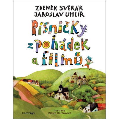 Písničky z pohádek a filmů - Zdeněk Svěrák, Jaroslav Uhlíř, Vlasta Beránková ilustrátor