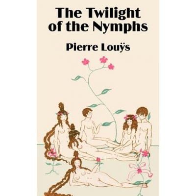 Fredonia Books (NL) Twilight of the Nymphs | Pierre Louys