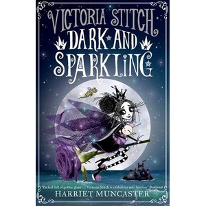 Victoria Stitch: Dark and Sparkling (Paperback) | MUNCASTER HARRIET (ISBN: 9780192783707)