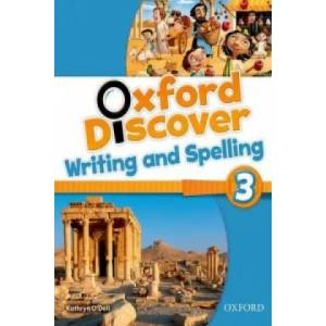 Oxford Discover: 3: Writing and Spelling | Kathryn O'Dell (2014)