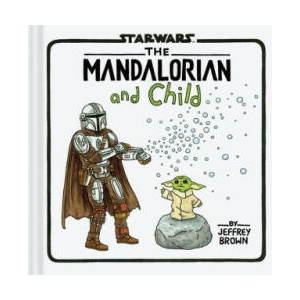 The Mandalorian and Child (ISBN: 9781797223698)
