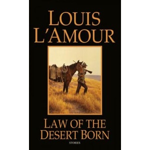 Law Of The Desert Born | Louis Ľamour (ISBN: 9780553241334)