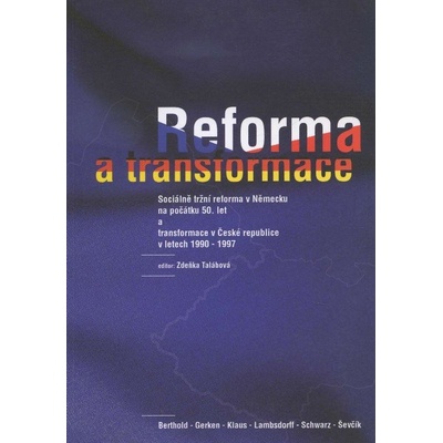 Reforma a transformace - Talábová Zdeňka - ed.