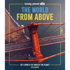 Lonely Planet Kids: The World from Above (ISBN: 9781837586240)