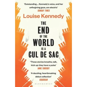End of the World is a Cul de Sac | Louise Kennedy (ISBN: 9781526623317)