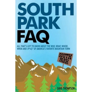 South Park FAQ | Dave Thompson (2014)