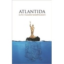 Atlantida - Elita v hledání nesmrtelnost