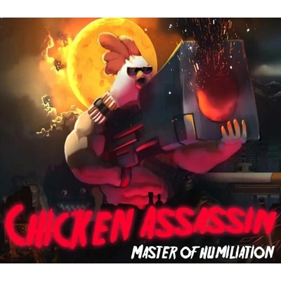 Chicken Assassin - Master of Humiliation