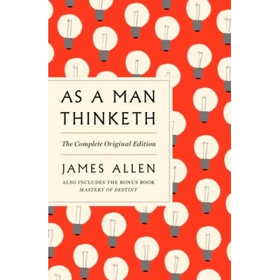 As a Man Thinketh | James Allen
