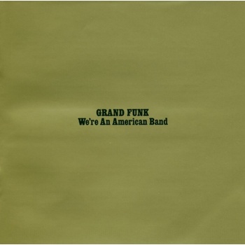 GRAND FUNK RAILROAD: WE'RE AN AMERICAN, CD