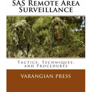 SAS Remote Area Surveillance: Tactics, Techniques, and Prodedures | Varangian Press (ISBN: 9781983404702)
