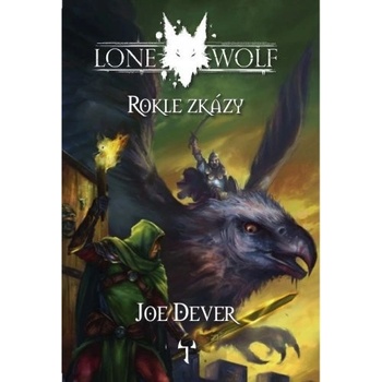 Lone Wolf 4 - Rokle zkázy - gamebook - Joe Dever