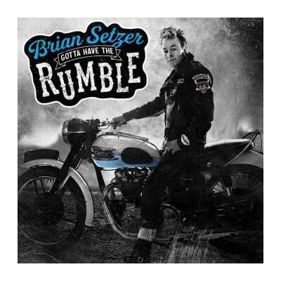 SETZER, BRIAN - GOTTA HAVE THE RUMBLE LP