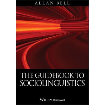 Guidebook to Sociolinguistics | Allan Bell