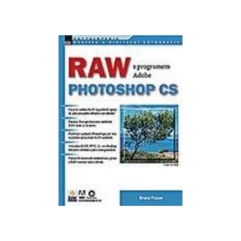 RAW s programem Adobe Photoshop CS Bruce Fraser