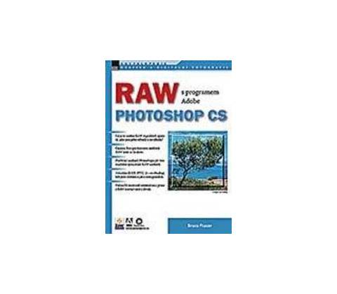RAW s programem Adobe Photoshop CS Bruce Fraser