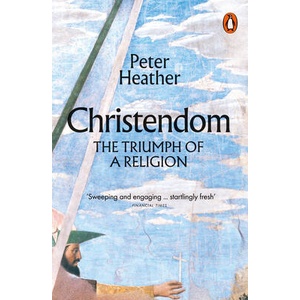 Christendom | Peter Heather (ISBN: 9780141988535)