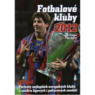 Jan Palička, Filip Saiver - Fotbalové kluby Knížka na rok 2012