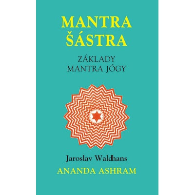 Mantra Šástra - Základy mantra jógy