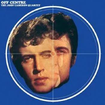 John Cameron Quartet - Off Centre (Reissue) (LP) (0602465979985)