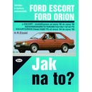 Ford Escort, Ford Orion od 8/80 do 8/90, Údržba a opravy automobilů č. 2