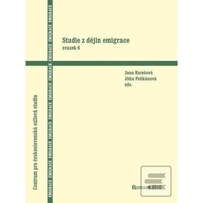 Studie z dějin emigrace - Jana Burešová, Jitka Pelikánová