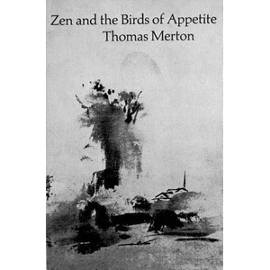 Zen and the Birds of Appetite (ISBN: 9780811201049)