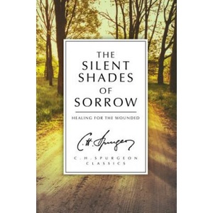 Silent Shades of Sorrow | C. H. SPURGEON (ISBN: 9781781915851)