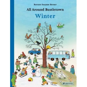 All Around Bustletown: Winter (ISBN: 9783791374154)