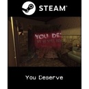 You Deserve