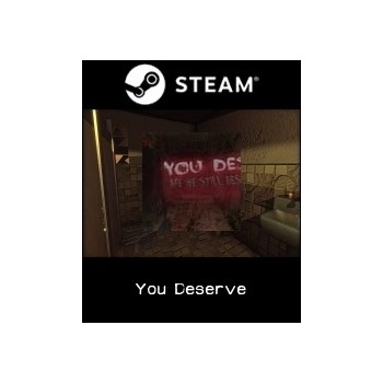 You Deserve